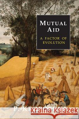 Mutual Aid: A Factor of Evolution Peter Kropotkin 9781684220700 Martino Fine Books - książka
