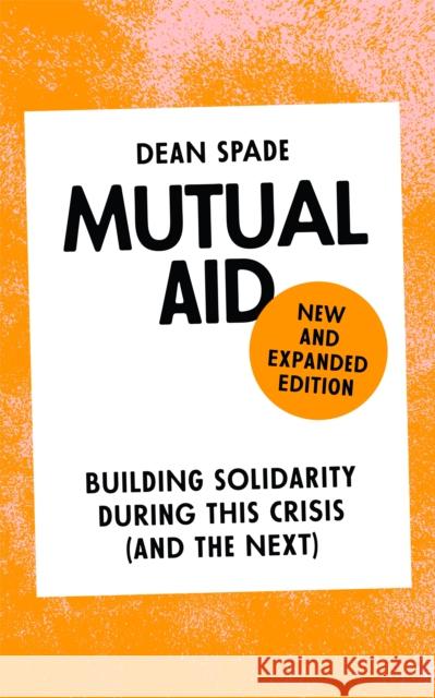Mutual Aid: Building Solidarity During This Crisis (and the Next) Dean Spade 9781836742555 Verso - książka