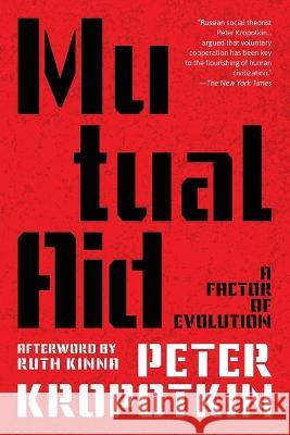 Mutual Aid (Warbler Classics Annotated Edition) Peter Kropotkin Ruth Kinna 9781959891420 Warbler Classics - książka
