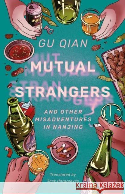 Mutual Strangers: And Other Misadventures in Nanjing Gu Qian 9781838905866 ACA Publishing Limited - książka