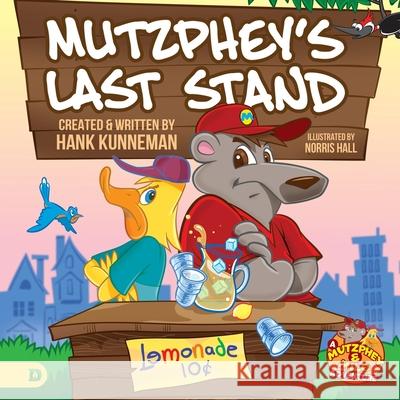 Mutzphey's Last Stand: A Mutzphey and Milo Story! Hank Kunneman Norris Hall 9780768458060 Destiny Image Incorporated - książka