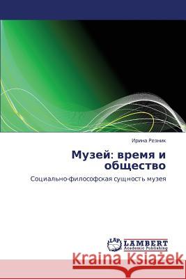 Muzey: Vremya I Obshchestvo Reznik Irina 9783659374364 LAP Lambert Academic Publishing - książka