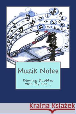 Muzik Notes: Blowing Bubbles With My Pen... Star, Jef 9781500135461 Createspace - książka