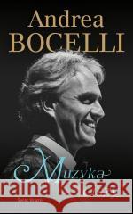 Muzyka ciszy Andrea Bocelli, Hanna Borkowska 9788382896053 Świat Książki - książka