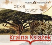 Muzyka relaksacyjna. Dzikie sawanny CD  5906409902554 MTJ - książka