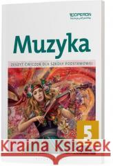 Muzyka SP 5 Zeszyt ćwiczeń OPERON Jolanta Moryc 9788378797739 Operon - książka