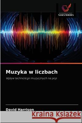 Muzyka w liczbach David Harrison 9786202878982 Wydawnictwo Nasza Wiedza - książka