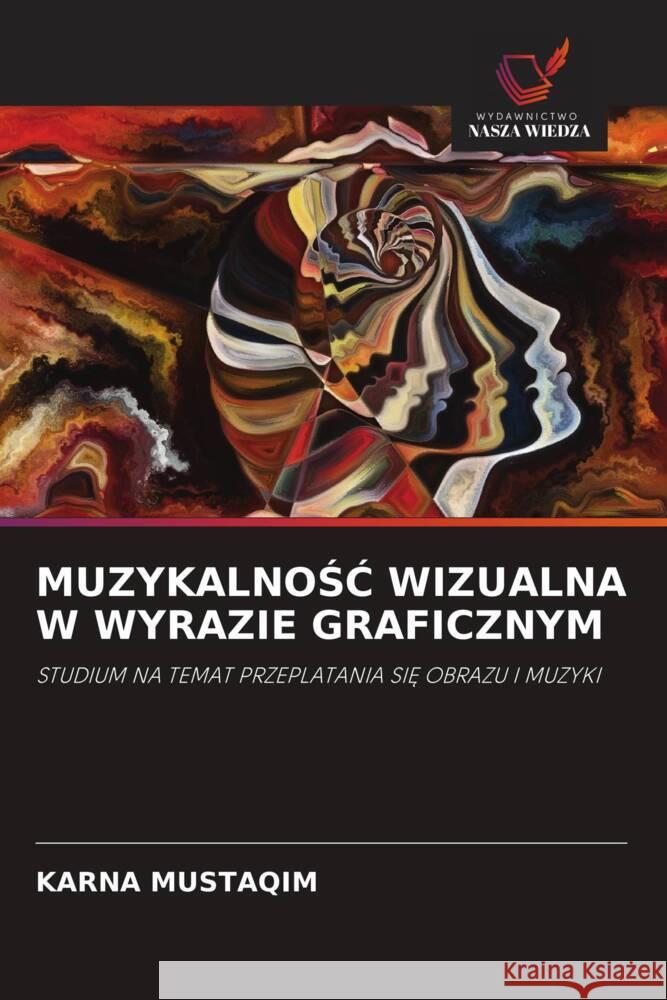 MUZYKALNOSC WIZUALNA W WYRAZIE GRAFICZNYM Mustaqim, Karna 9786203232004 Wydawnictwo Nasza Wiedza - książka