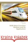 MVB Main Function Module and Its Application Changxiu Yang, Xun Wang 9786202322737 Sudwestdeutscher Verlag Fur Hochschulschrifte