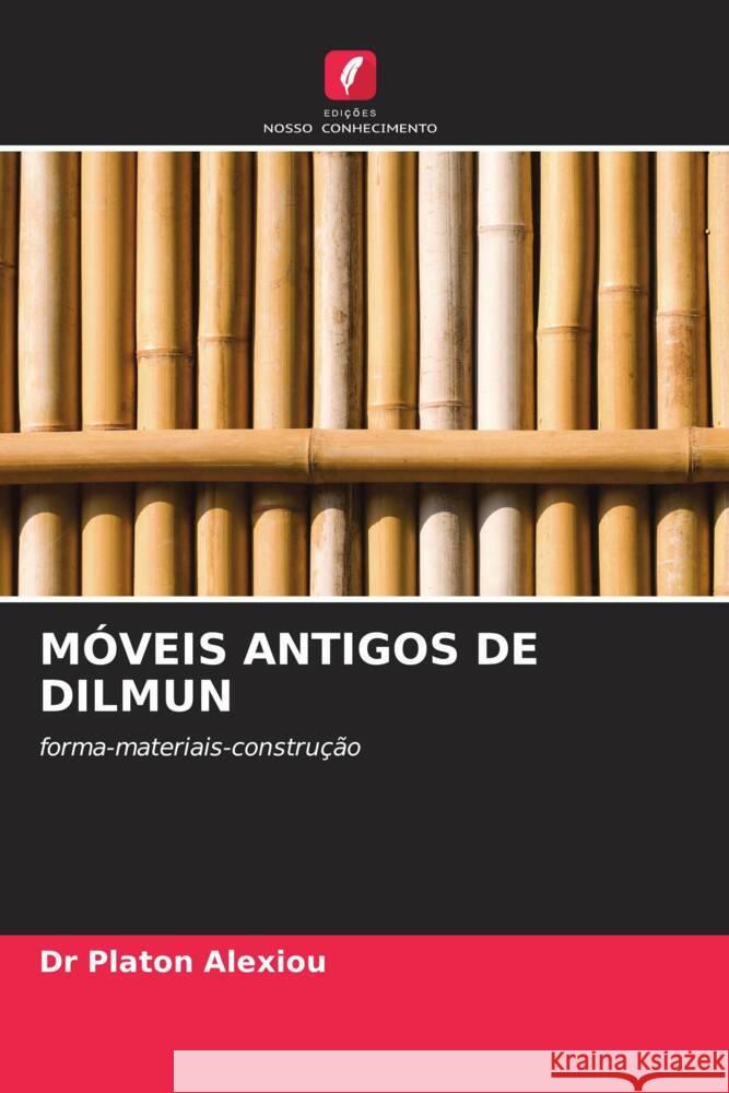 M?veis Antigos de Dilmun Platon Alexiou 9786208144388 Edicoes Nosso Conhecimento - książka