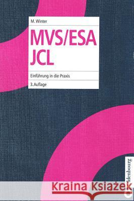 Mvs/ESA JCL Winter, Michael 9783486250589 Oldenbourg Wissenschaftsverlag - książka