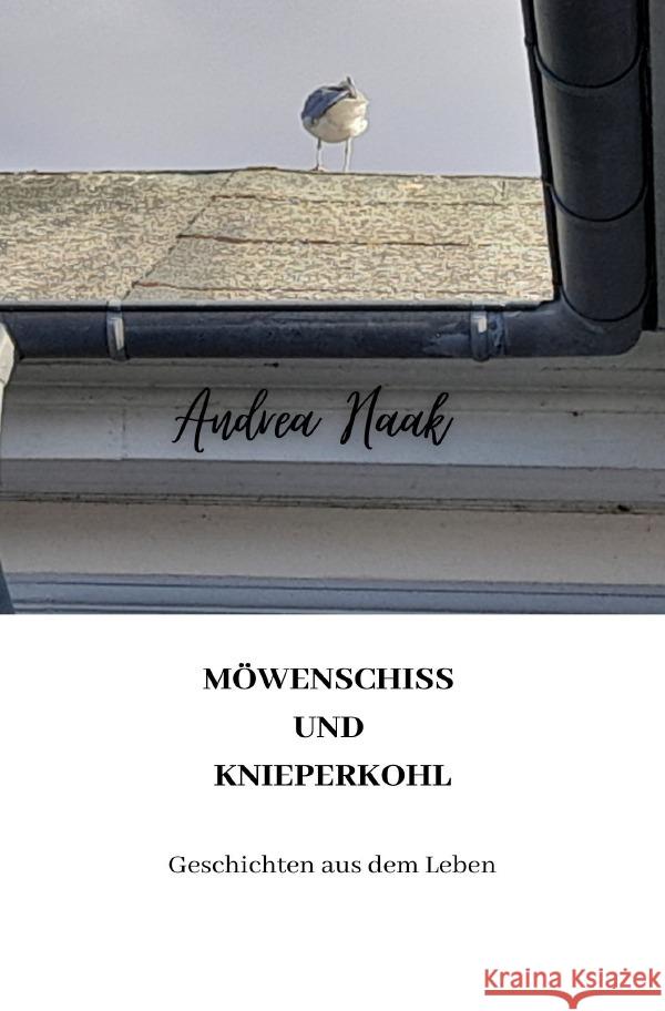 Möwenschiss und Knieperkohl Haak, Andrea 9783754952771 epubli - książka