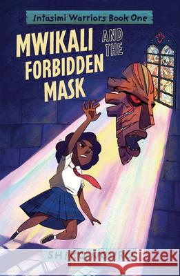 Mwikali and the Forbidden Mask Shiko Nguru 9781913747930 Lantana Publishing - książka