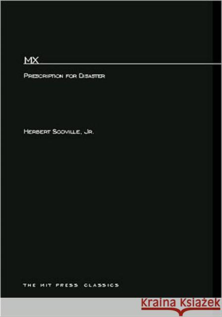 MX : Prescription For Disaster Herbert, JR. Scoville 9780262690775 MIT Press (MA) - książka