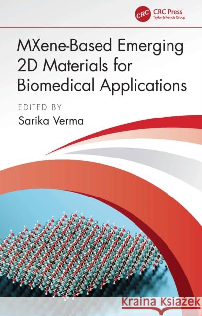 Mxene-Based Emerging 2D Materials for Biomedical Applications Sarika Verma 9781032403045 CRC Press - książka