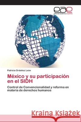 México y su participación en el SIDH Ordoñez León, Patricia 9783659091018 Editorial Academica Espanola - książka