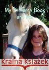 My 1st Horse Book and Me Tracy Scott 9780992705756 RoseTintedSpecs Imprint