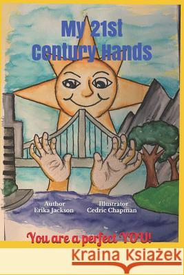 My 21st Century Hands Cedric Chapman Erika E. Jackson 9781796691245 Independently Published - książka