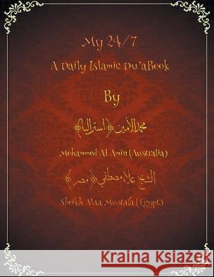 My 24/7 A Daily Islamic Du'a Book Muhammad Al Amin, Sheikh Aala Mustafa 9781685834166 Tablo Pty Ltd - książka