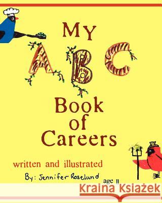 My ABC Book of Careers Jennifer Roselund 9781612220215 Luminations Media Group, Incorporated - książka