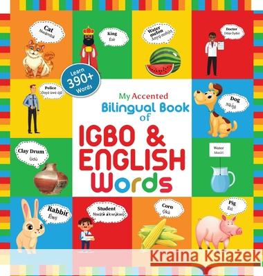 My Accented Bilingual Book of Igbo& English Words Helena Chinweoke 9781737602118 Opportune Independent Publishing Co. - książka