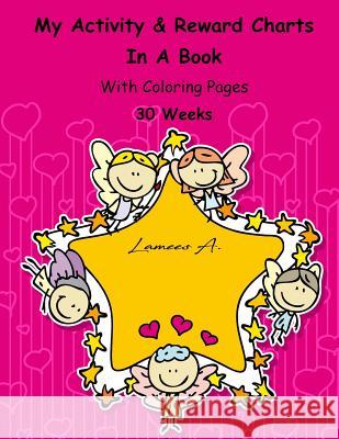 My Activity & Reward Charts In A Book With Coloring Pages (30 Weeks) A, Lamees 9781530520107 Createspace Independent Publishing Platform - książka