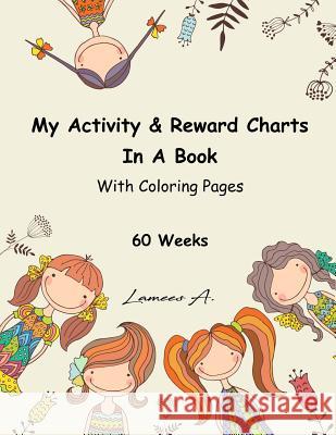 My Activity & Reward Charts In A Book With Coloring Pages (60 Weeks) A, Lamees 9781530519866 Createspace Independent Publishing Platform - książka
