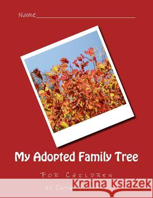 My Adopted Family Tree Cathy Coulter 9781514221259 Createspace Independent Publishing Platform - książka