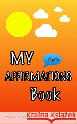 My Affirmations Book Bosworth, Farah 9798218604547 Farah Bosworth - książka