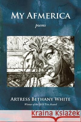My Afmerica Artress Bethany White 9781949487008 Trio House Press - książka