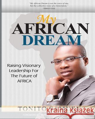 My African Dream: Raising Visionary Leaders For The Future Of Africa Carnes, Larry 9780620590617 Mind Coach - książka