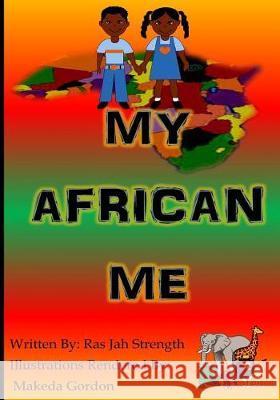 My African Me Ras Jah Strength Makeda Gordon 9781947318021 Solomon & Makeda Publishing - książka