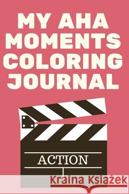 My Aha Moments Coloring Journal Cristie Jameslake 9789774430404 Cristina Dovan - książka