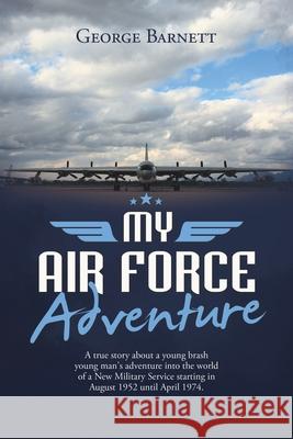 My Air Force Adventure George Barnett 9781728362007 Authorhouse - książka