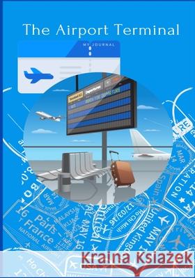 My Airport Journal Petal Publishing 9781922664297 Petal Publishing Co. - książka