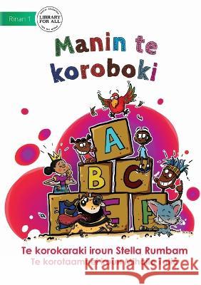 My Alphabet - Manin te koroboki (Te Kiribati) Stella Rumbam Mihailo Tatic 9781922844606 Library for All - książka