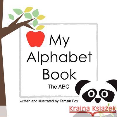 My Alphabet Book The ABC Fox, Tamsin 9781463664756 Createspace - książka