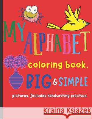 My Alphabet Coloring Book. Abani Kids Books 9798505222997 Independently Published - książka