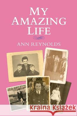 My Amazing Life Ann Reynolds 9781500530426 Createspace - książka