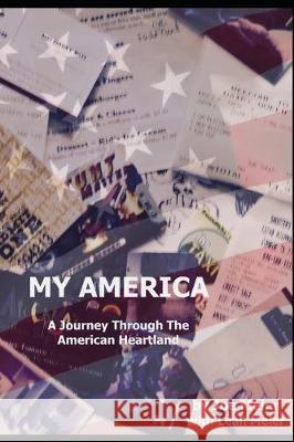 My America: A Journey Through The American Heartland Karla Meier Leah Meier Leah Meier 9781700207982 Independently Published - książka