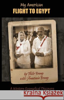 My American Flight to Egypt Thilo Young Anastasia Young 9781950831425 Agora University Press - książka
