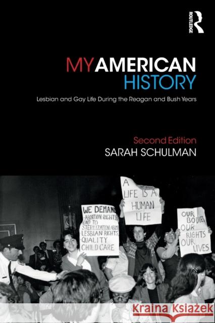 My American History: Lesbian and Gay Life During the Reagan and Bush Years Sarah Schulman 9781138563513 Routledge - książka