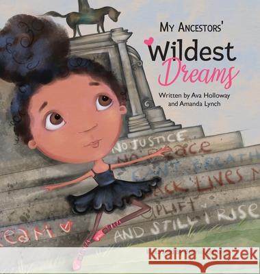 My Ancestors' Wildest Dreams Amanda Loraine Lynch Bonnie Lemaire Candice L. Davis 9781734502619 Rethinking Resiliency LLC - książka