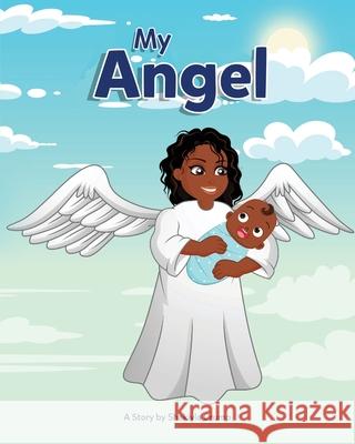 My Angel MS Shakiyla Crump Frederick Staggers 9781523995097 Createspace Independent Publishing Platform - książka