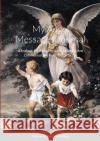 My Angel Messages Journal: A Logbook For Recording Signs, Guidance And Communications From Angels To You Dubreck Worl 9781326078775 Lulu.com