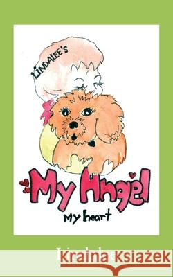 My Angel, My Heart Lindalee 9781977236463 Outskirts Press - książka