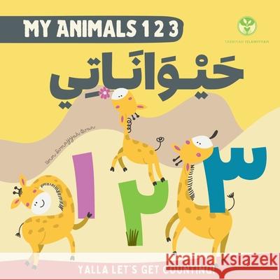 My Animals 123 حَيْــوَانَــاتِــي & Umm Sumayyah Quan 9781917297042 Tarbiyah Islamiyyah - książka