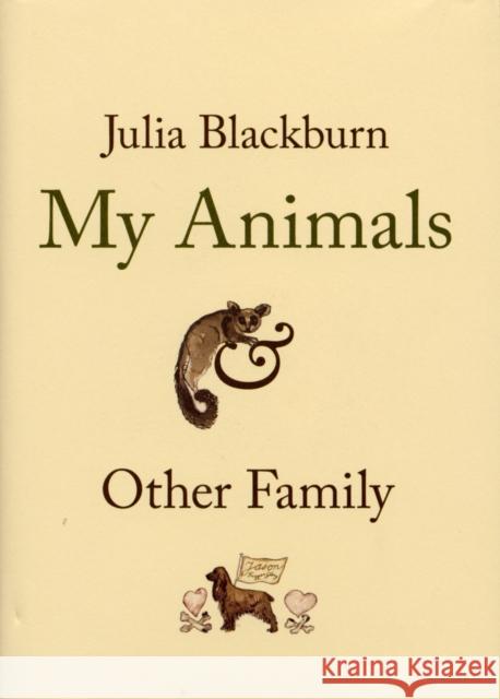 My Animals and Other Family Julia Blackburn 9780224082341  - książka