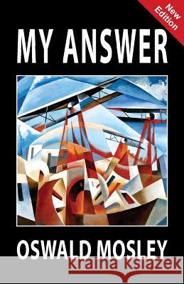 My Answer Oswald Mosley 9781913176150 Sanctuary Press Ltd - książka