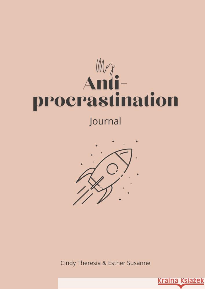 My Anti-Procrastination Journal Esther Susanne, Cindy Theresia 9789403781730 Uphigh - książka